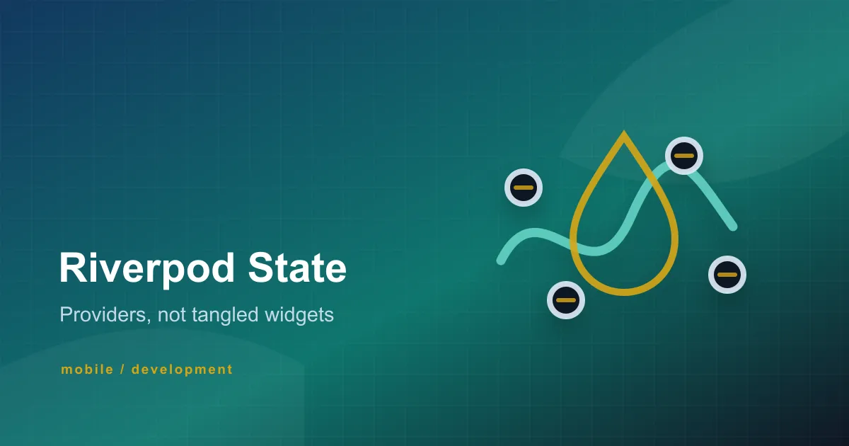 Abstract Flutter Riverpod cover showing connected state nodes over a blue and green Topzee background.